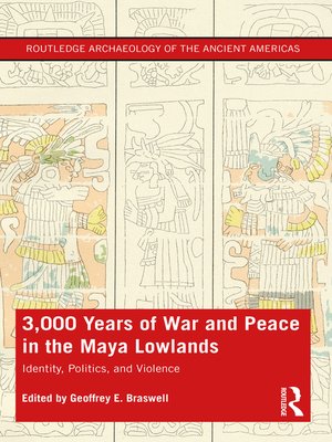 cover image of 3,000 Years of War and Peace in the Maya Lowlands